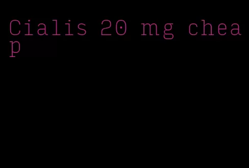 Cialis 20 mg cheap