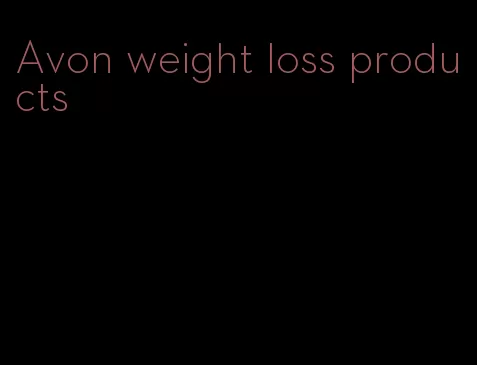 Avon weight loss products