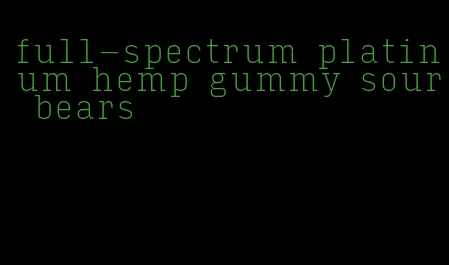 full-spectrum platinum hemp gummy sour bears