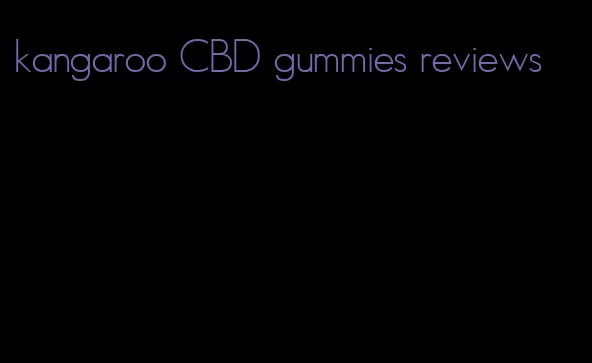 kangaroo CBD gummies reviews