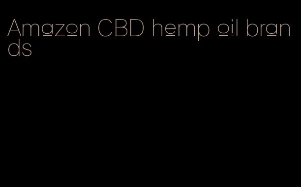 Amazon CBD hemp oil brands