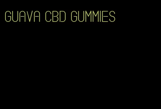 guava CBD gummies