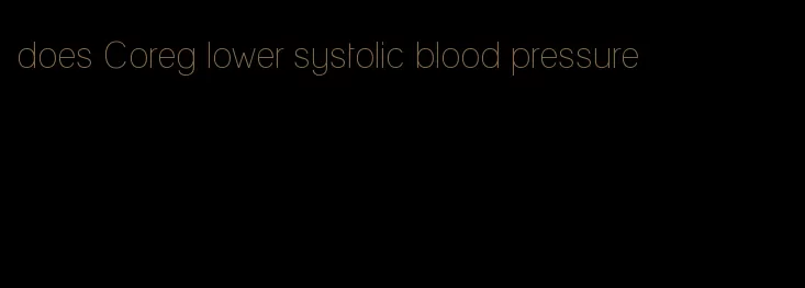 does Coreg lower systolic blood pressure