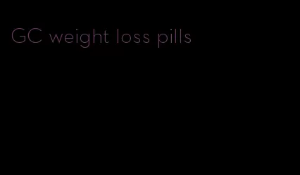 GC weight loss pills