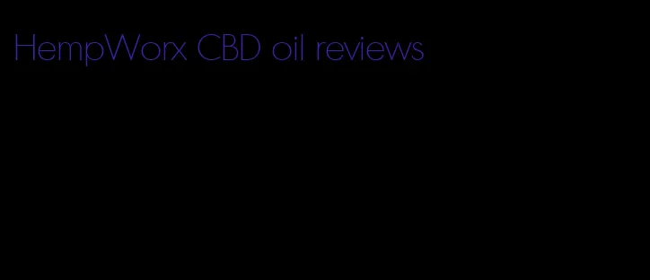 HempWorx CBD oil reviews