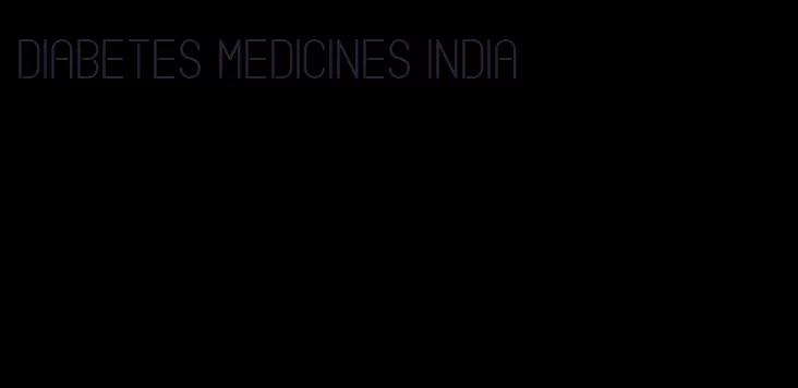 diabetes medicines India
