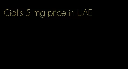 Cialis 5 mg price in UAE