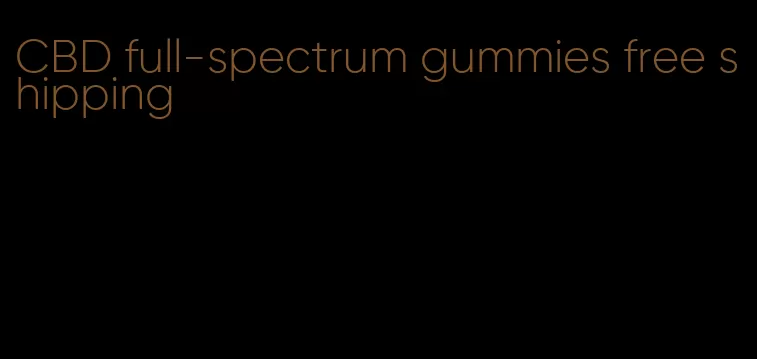 CBD full-spectrum gummies free shipping