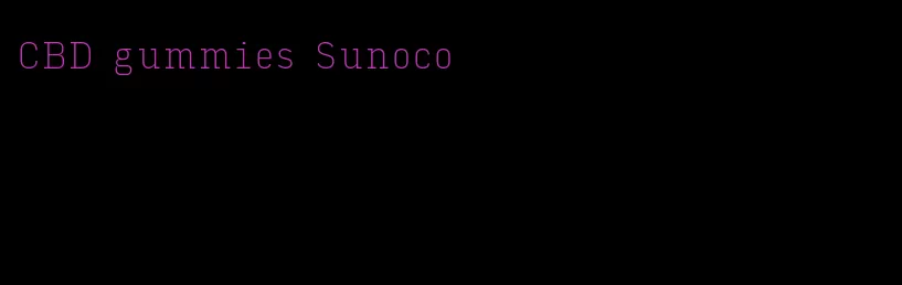 CBD gummies Sunoco