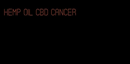 hemp oil CBD cancer