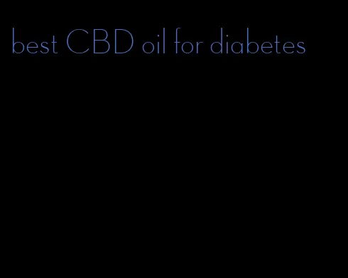 best CBD oil for diabetes