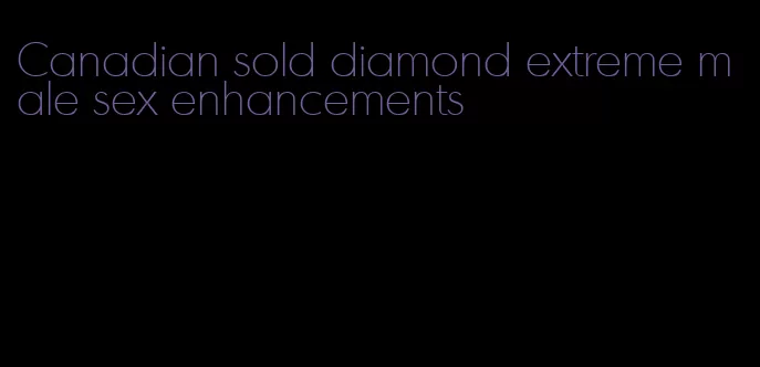 Canadian sold diamond extreme male sex enhancements