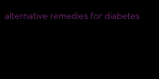 alternative remedies for diabetes