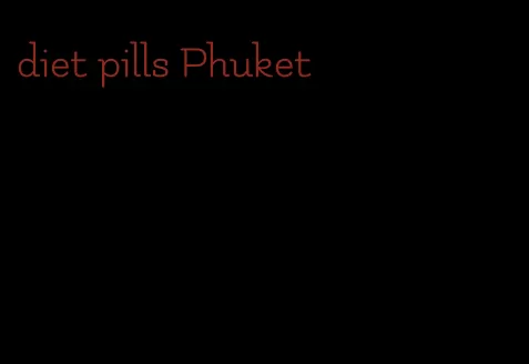 diet pills Phuket