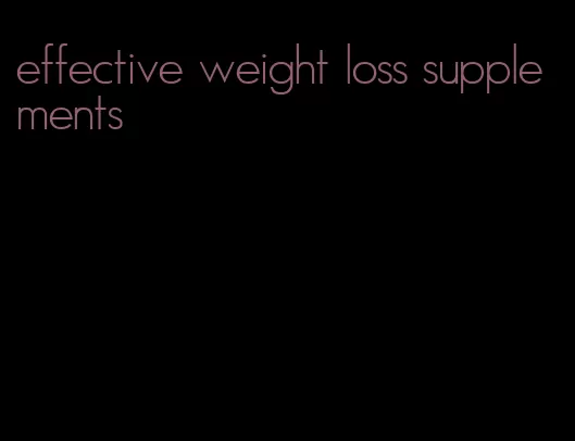 effective weight loss supplements