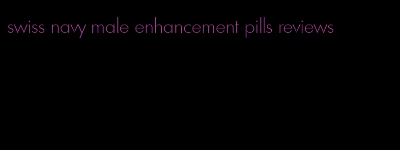swiss navy male enhancement pills reviews