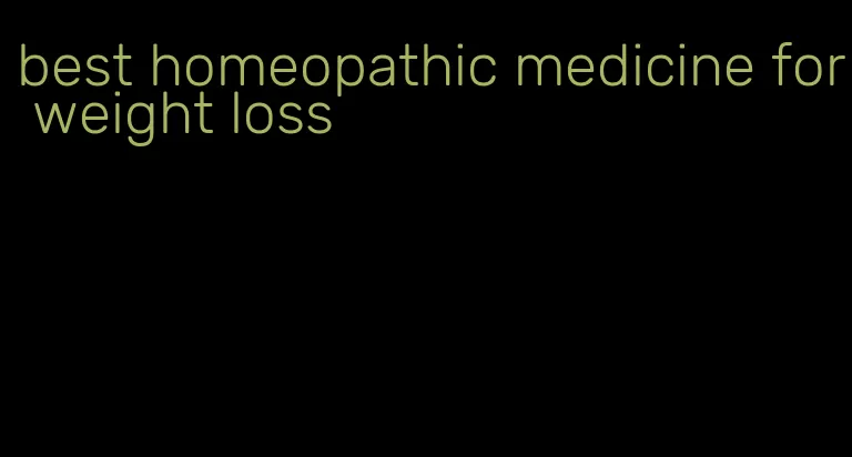 best homeopathic medicine for weight loss