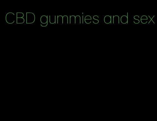 CBD gummies and sex