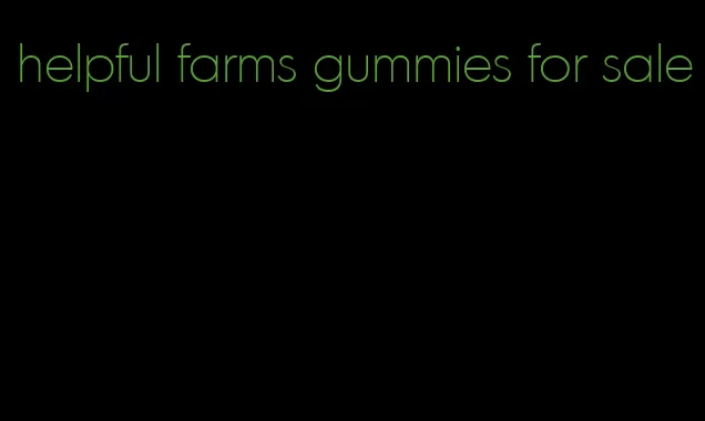 helpful farms gummies for sale
