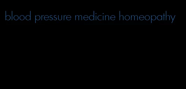 blood pressure medicine homeopathy