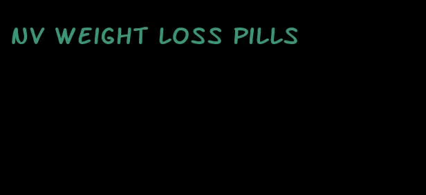 NV weight loss pills