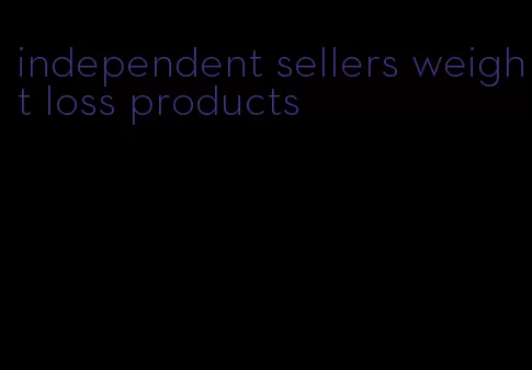 independent sellers weight loss products