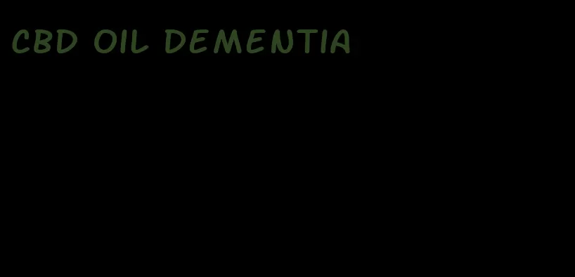 CBD oil dementia