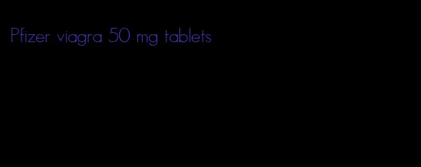 Pfizer viagra 50 mg tablets