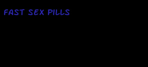 fast sex pills