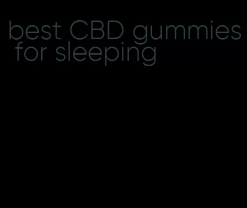 best CBD gummies for sleeping