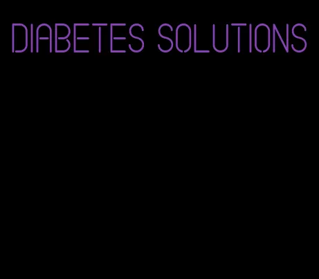 diabetes solutions