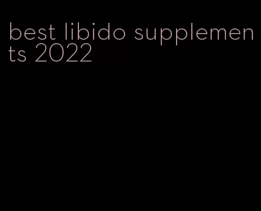 best libido supplements 2022