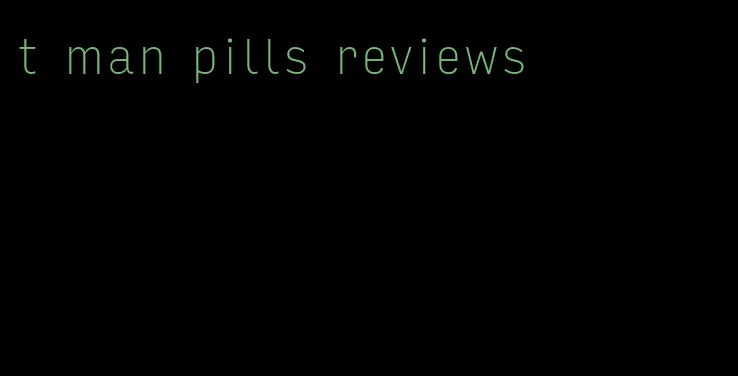 t man pills reviews