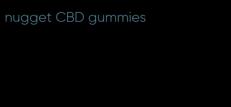 nugget CBD gummies